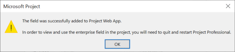 Figure 7: The field was successfully added to Project Web App